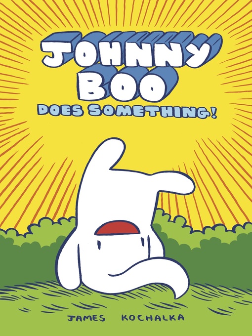 Title details for Johnny Boo (2008), Book 5 by James Kochalka - Available
